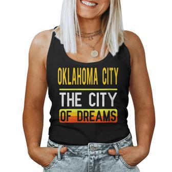 Oklahoma City The City Of Dreams Oklahoma Souvenir Women Tank Top - Monsterry CA