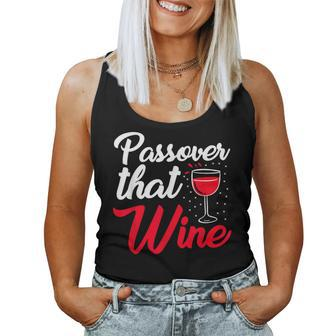 Passover That Wine Passover Seder Jewish Holiday Women Tank Top - Seseable