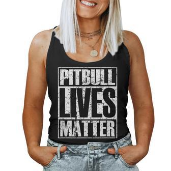 Pitbull Lives Matter Pittie Lover Dog Dad Puppy Mom Women Tank Top - Monsterry CA