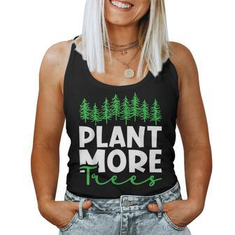 Plant More Trees Earth Day Happy Arbor Day Plant Trees Women Tank Top - Monsterry CA