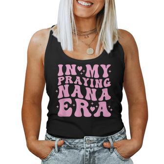 In My Praying Nana Era Christian Faith Retro Groovy Pink Women Tank Top - Monsterry AU