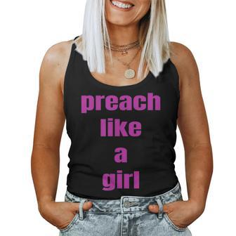 Preach Like A Girl Pastor T For Woman Preacher Women Tank Top - Monsterry CA
