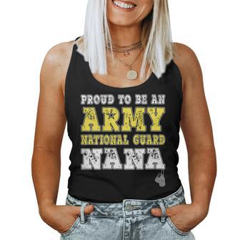 Proud To Be An Army National Guard Nana Military Grandmother Women Tank Top - Monsterry