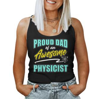 Proud Dad Of Physicist Physics Student Teacher Graphic Women Tank Top - Monsterry DE