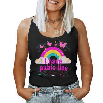 I Have Pubic Lice Groovy Offensive Inappropriate Meme Women Tank Top - Thegiftio UK