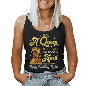 A Queen Was Born In April Afro Black Woman Birthday Queen Women Tank Top - Monsterry DE