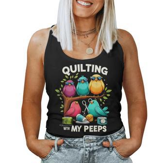 Quilting With My Peeps Quilting For Women Women Tank Top - Seseable