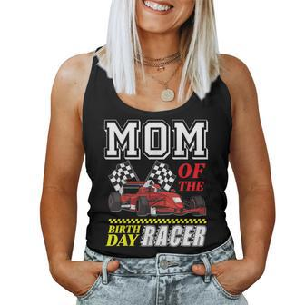 Race Car Party Mom Of The Birthday Racer Racing Theme Family Women Tank Top - Monsterry CA