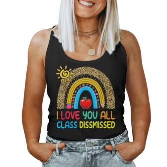 Rainbow I Love You All Class Dismissed Last Day Of School Women Tank Top - Monsterry UK