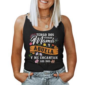 Regalo Día De La Madre Tengo Dos Títulos Mamá Y Abuela Cuello Camiseta sin mangas para mujer - Regaloses