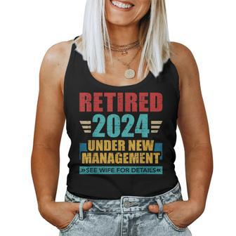 Retired 2024 Under New Management See Wife For Details Women Tank Top - Seseable