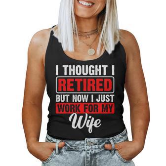 Retired 2024 Retirement Now I Only Work For My Wife Women Tank Top - Monsterry DE