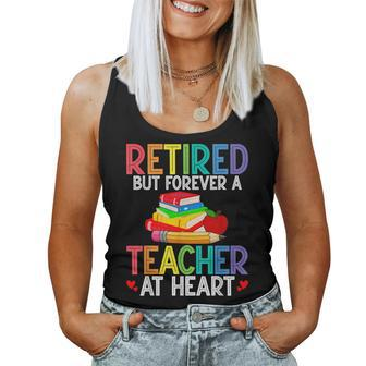 Retired But Forever A Teacher At Heart Women Tank Top - Thegiftio UK