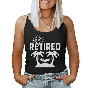 Im Retired Retirement T For Palm Trees Sunny Women Tank Top - Monsterry UK