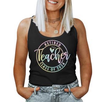 Retired Teacher Class Of 2024 Tie Dye Retirement School Women Tank Top - Monsterry AU