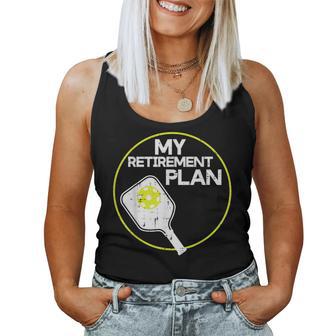 My Retirement Plan Pickleball Pickle Ball Women Women Tank Top - Seseable