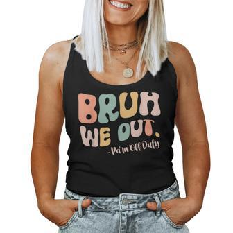 Retro Bruh We Out Para Off Duty Teacher Last Day Of School Women Tank Top - Monsterry AU
