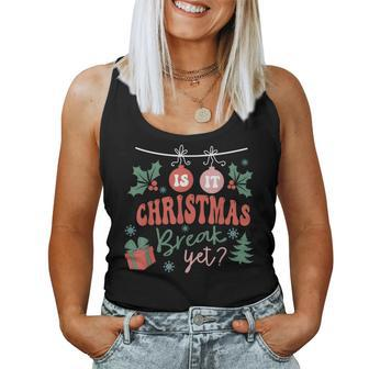 Retro Groovy Christmas Is It Christmas Break Yet Retro Xmas Women Tank Top | Mazezy CA