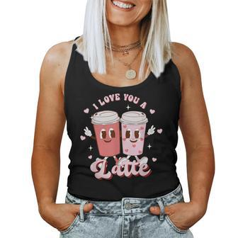 Retro Groovy Valentines I Love You A Latte Coffee Lover Women Tank Top | Mazezy