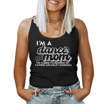 Retro I’M A Dance Mom Of Course I’M Running On Caffeine Women Tank Top - Monsterry DE