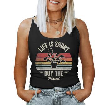 Retro Vintage Plant Lover Life Is Short Buy The Plant Women Tank Top - Seseable