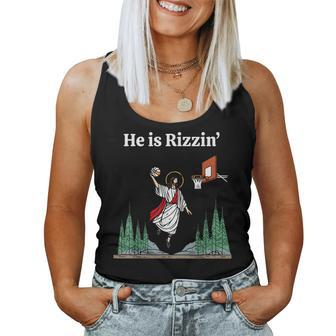 He Is Rizzin' Jesus Basketball Christian Good Friday Easter Women Tank Top - Monsterry AU