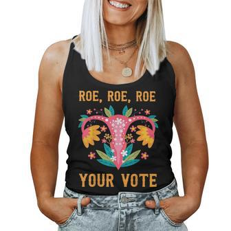 Roe Roe Roe Your Vote Floral Feminist Flowers Women Tank Top | Mazezy