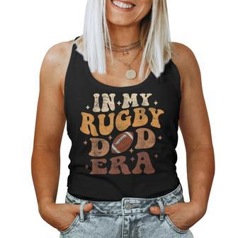 In My Rugby Dad Era Rugby Fathers Day Groovy Vintage Women Tank Top - Monsterry