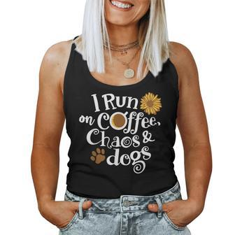 I Run On Coffee Chaos And Dogs Women Tank Top - Seseable