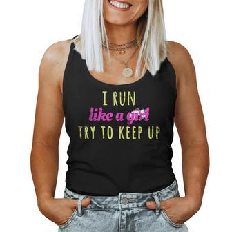 I Run Like A Girl Try To Keep Up Best Idea Women Tank Top - Monsterry UK