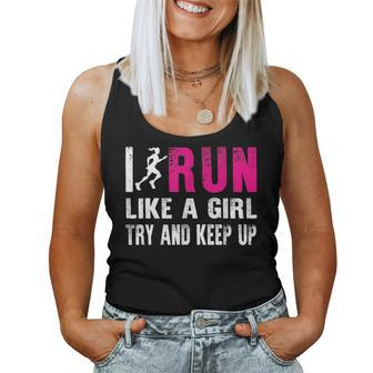 I Run Like A Girl Try And Keep Up Ladies Runner Women Tank Top - Monsterry DE