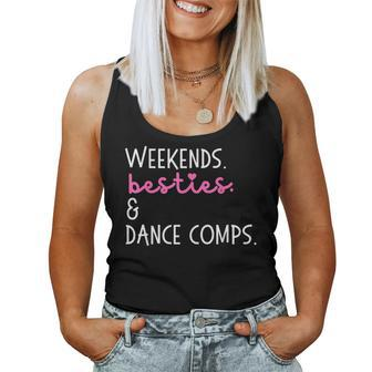 Weekends Besties And Dance Comps Dance Mom Daughter Girls Women Tank Top - Monsterry DE