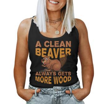 Sarcastic Joke A Clean Beaver Always Gets More Wood Women Tank Top | Mazezy AU