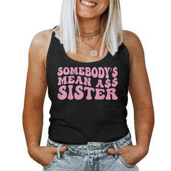 Sarcastic Somebody's Mean Ass Sister Idea Quote Women Tank Top - Monsterry CA