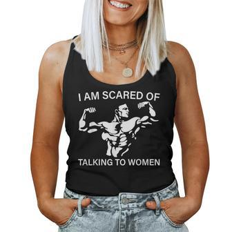 I Am Scared Of Talking To Satirical Workout Women Tank Top - Thegiftio UK