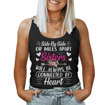 Side By Side Or Miles Apart Sisters Women Tank Top - Seseable