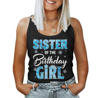 Sister Of The Birthday Girl Family Snowflakes Winter Party Women Tank Top - Monsterry AU