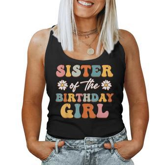 Sister Of The Birthday Girl Groovy Themed Matching Family Women Tank Top - Seseable
