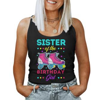 Sister Of The Birthday Girl Roller Skates Bday Skating Theme Women Tank Top - Thegiftio UK