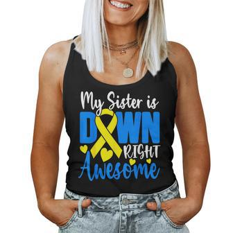 My Sister Is Down Right Awesome Down Syndrome Awareness Women Tank Top - Monsterry CA