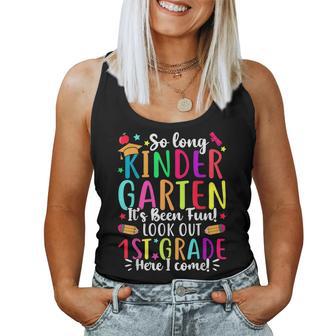 So Long Kindergarten It's Been Fun 1St Grade Here I Come Women Tank Top - Monsterry