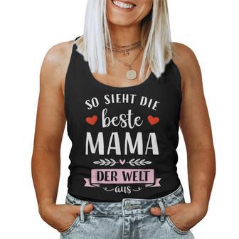 So Sieht Beste Mama Der Welt Aus Zum Muttertag Weihnachten Tank Top Frauen - Geschenkecke