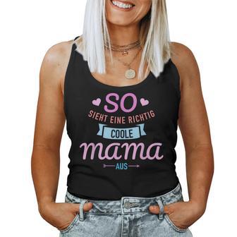 So Sieht Eine Richtig Coole Mama Aus Tank Top Frauen - Geschenkecke