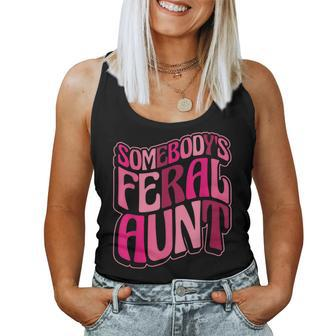 Somebody's Feral Aunt Auntie Aunt Somebody Feral Aunt Women Tank Top - Monsterry UK