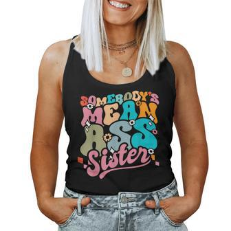 Somebody's Mean Ass Sister Siblings Sarcastic Women Tank Top - Monsterry