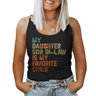 My Son In Law Is My Favorite Child Replaced Daughter Women Tank Top - Thegiftio UK