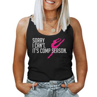 Sorry I Can't Comp Season Cheer Gilrs Comp Dance Mom Dancing Women Tank Top - Monsterry DE