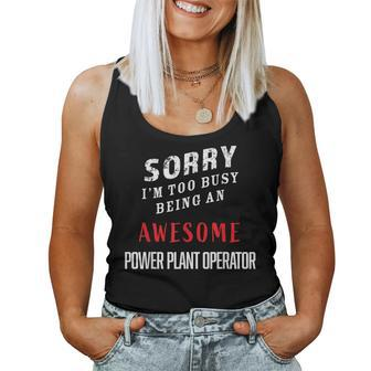 Sorry I'm Too Busy Being An Awesome Power Plant Operator Women Tank Top - Monsterry AU