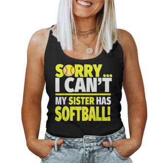 Sorry My Sister Has Softball Softball Sibling Women Tank Top - Monsterry AU