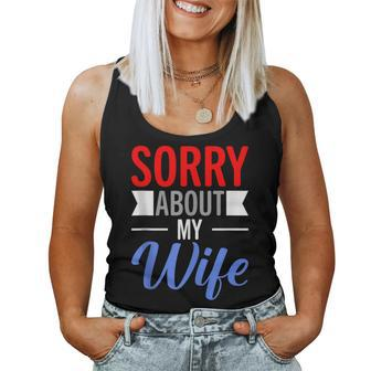 Sorry About My Wife Quote For Husband Women Tank Top - Monsterry CA